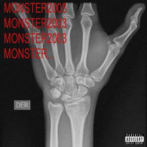 MONSTER2003 (Explicit)