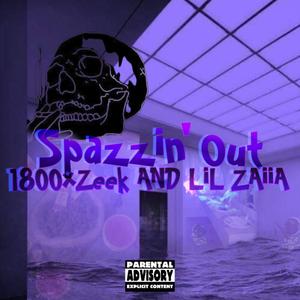 Spazzin' Out (Explicit)