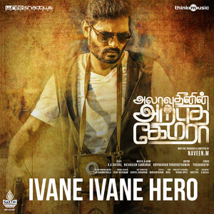 Ivane Ivane Hero (From "Alaudhinin Arputha Camera")