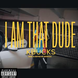 I Am That Dude (Explicit)