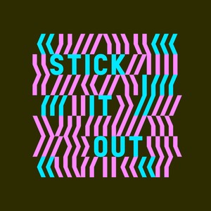 Stick It Out (Explicit)