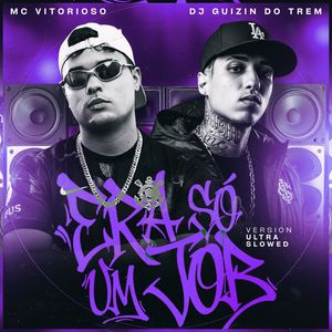 Era Só um Job (Ultra Slowed)