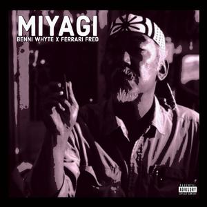 Miyagi (feat. Ferrari Fred) [Explicit]