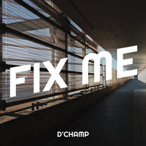 Fix Me (Explicit)