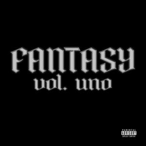 FANTASY, VOL. UNO (Explicit)