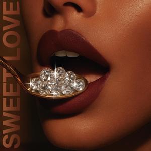 Sweet Love (Explicit)