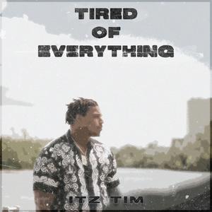 Tired Of Everything (Explicit)