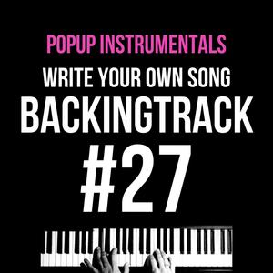 #27 Write Your Own Song Free Piano Music Backingtrack