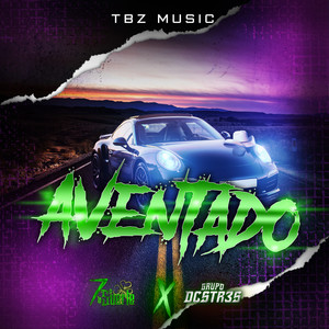 Grupo 7 De La Suerte - Aventado (Explicit)