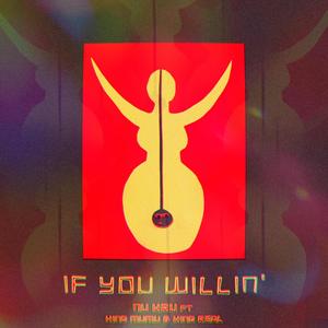 If You Willin' (feat. King Mumu & King Real)