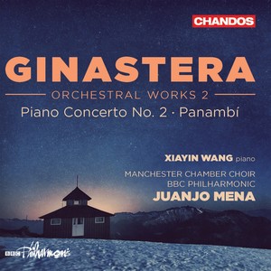 GINASTERA, A.: Orchestral Music, Vol. 2 (Xiayin Wang, Manchester Chamber Choir, BBC Philharmonic, Mena)