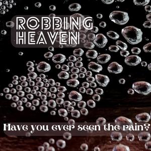 Have you ever seen the rain?