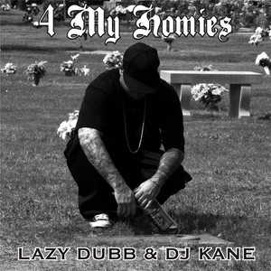 4 My Homies (feat. DJ Kane)