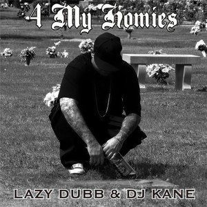 4 My Homies(feat. DJ Kane)