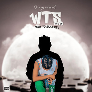 WTS (Way to Success) - EP [Explicit]