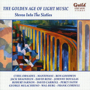 The Golden Age of Light Music: Stereo into The Sixties