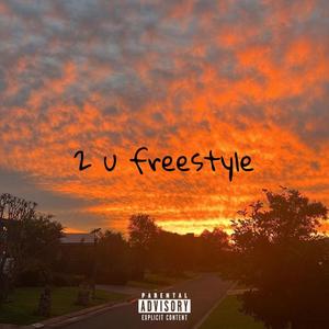 2 U freestyle (Explicit)