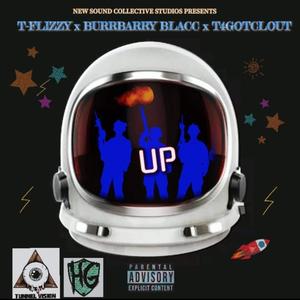 Up (feat. Burrbarry Blacc & T4GOTCLOUT) [Explicit]