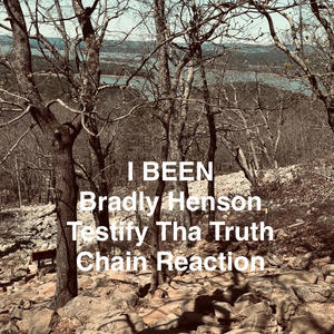 I BEEN (feat. Testify Tha Truth & Chain Reaction)