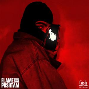 FLAME POSHTAM (Explicit)