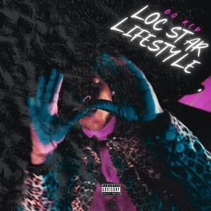 Loc Star Lifestyle (Explicit)