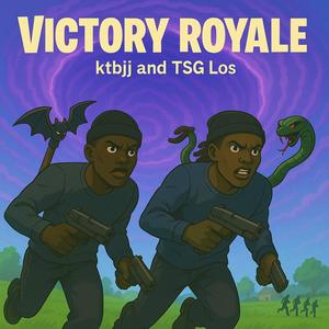 Victory Royale (feat. TSG Los) (Explicit)