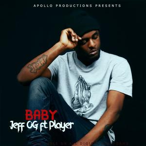 Baby (feat. Jeff OG) [Explicit]