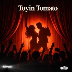 Toyin Tomato (Explicit)
