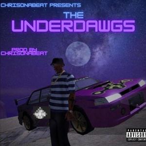 THE UNDERDAWGS (Explicit)