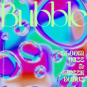 Bubble (feat. BLOOM VASE & week dudus)