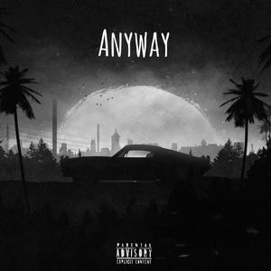 Anyway (feat. Codie) [Explicit]