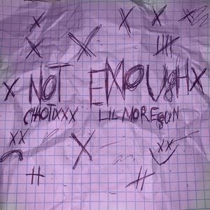 Not Enough (Explicit)