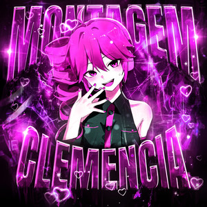 MONTAGEM CLEMENCIA (Slowed)
