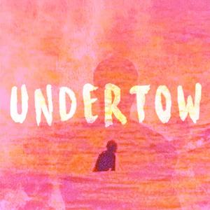 "Undertow" Soundtrack