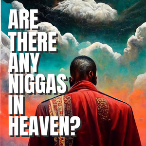 Niggas In Heaven