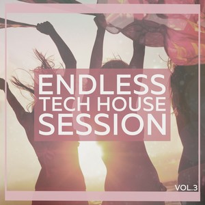 Endless Tech House Session, Vol. 3