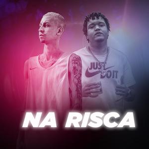 Na Risca (Explicit)