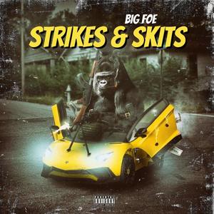 Strikes & Skits (Explicit)