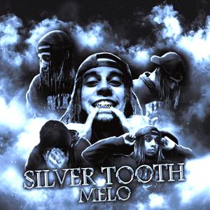 Silver Tooth (Explicit)