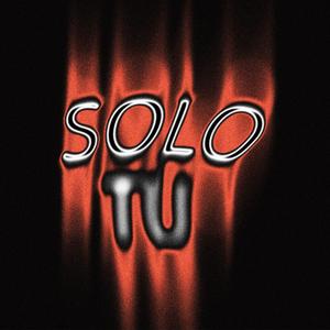 SOLO TU (Slowed)