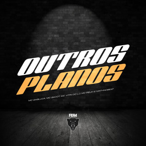 Outros Planos (Explicit)