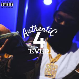 Authentic 4 Ever (Explicit)