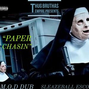 Paper Chasin (feat. C Dub Nigha & Sleazeball Esco) [Explicit]