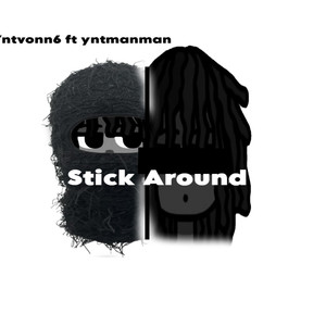 Stick around (Explicit)