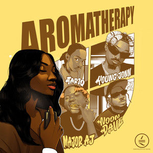 Aromatherapy (feat. Young Jonn, TAR1Q, Noon Dave & Major AJ) (Explicit)