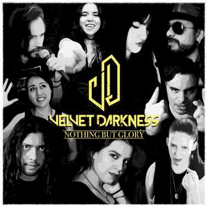 Nothing But Glory(feat. Lalo Largher, Chess Malo, Mario del Río, Mireya Mendoza, Zuri, Lucrecia Ang, Maxx Mendoza & Beth Santillán)(Velvet Darkness & Friends)