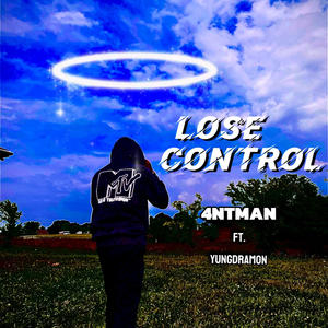 Lose Control (feat. Yungdramon) (Explicit)