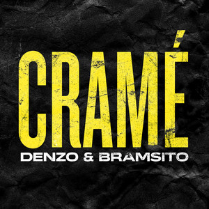 Denzo - Cramé(feat. Bramsito) (Explicit)