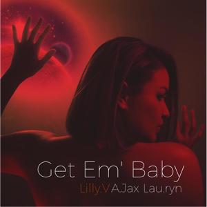 Get Em' Baby (feat. "Action" Jay Jackson)