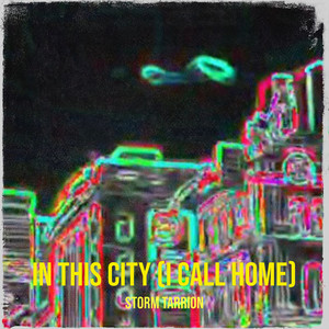 In This City (I Call Home)